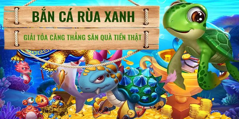 Những điểm đặc biệt trong thế giới bắn cá rùa xanh