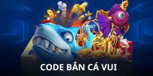 code bắn cá vui